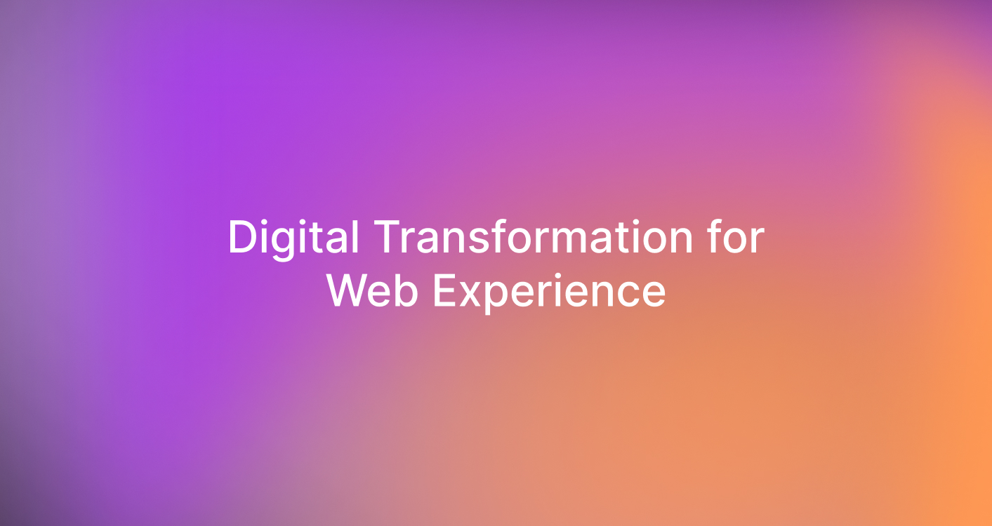 Digital Transformation That Modernised the Web Experience